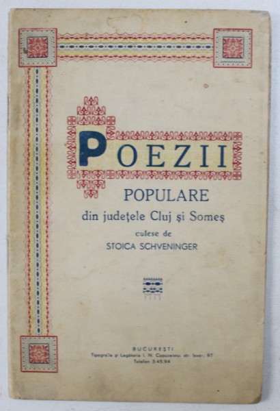 POEZII POPULARE DIN JUDETELE CLUJ SI SOMES , culese de STOICA SCHVENINGER , 1942 , DEDICATIE*