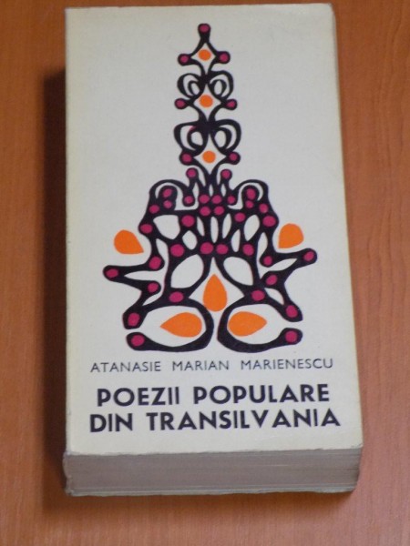 POEZII POPULARE DIN TRANSILVANIA de ATANASIE MARIAN MARINESCU , 1971