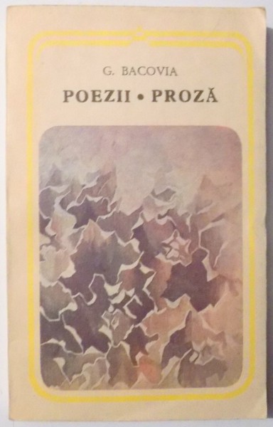 POEZII, PROZA de G. BACOVIA  1987