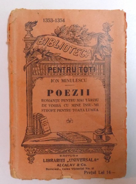 POEZII - ROMANTE MAI PENTRU MAI TARZIU, DE VORBA CU MINE INSU - MI , STROFE PENTRU TOATA LUMEA de ION MINULESCU