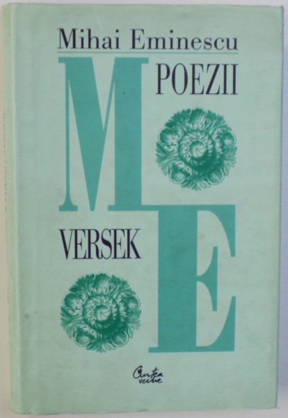 POEZII / VERSEK de MIHAI EMINESCU ( EDITIE BILINGVA ROM.  - MAGHIARA ) , 2000