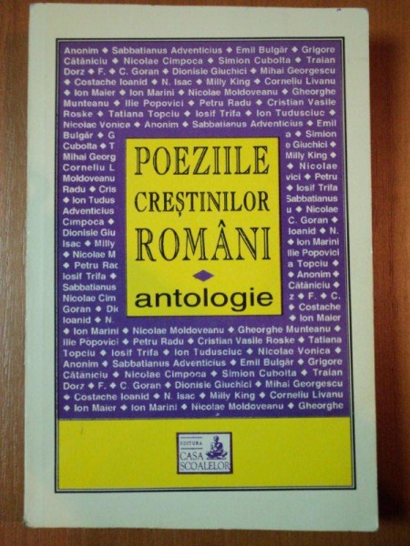 POEZIILE CRESTINILOR ROMANI, ANTOLOGIE de MIRCEA CIOBANU