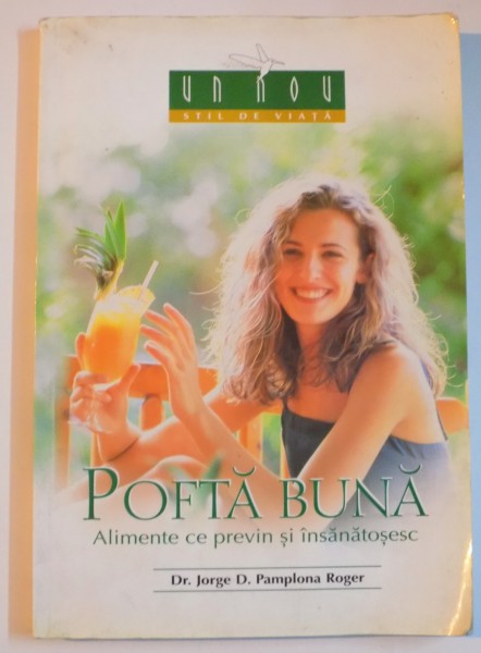 POFTA BUNA , ALIMENTE CE PREVIN SI INSANATOSESC de JORGE D. PAMPLONA ROGER