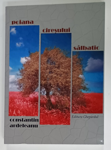 POIANA CIRESULUI SALBATIC de CONSTANTIN ARDELEANU , 2020