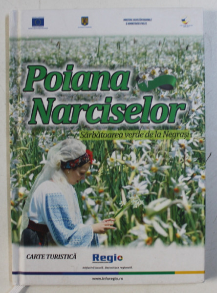 POIANA NARCISELOR - SARBATOAREA VERDE DE LA NEGRASI - CARTE TURISTICA , 2014