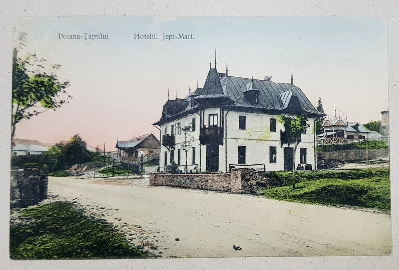 POIANA - TAPULUI , HOTELUL JEPI - MARI , CARTE POSTALA ILUSTRATA , CIRCULATA , 1909