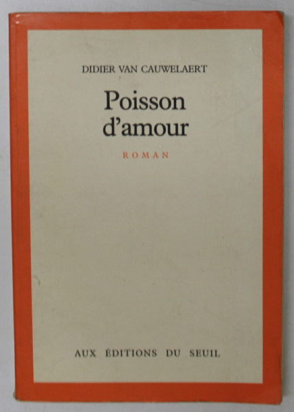 POISSON D 'AMOUR par DIDIER VAN CAUWELAERT , roman , 1984