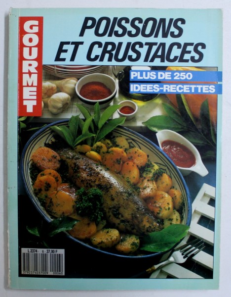 POISSONS ET CRUSTACES - PLUS DE 250 IDEES - RECETTES , 1989