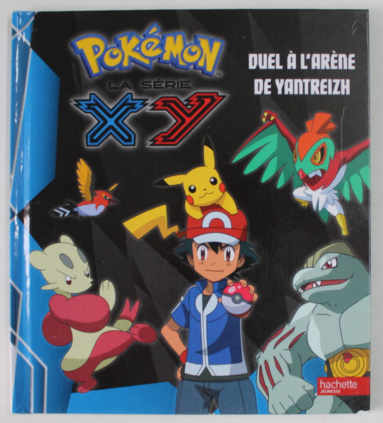 POKEMON , DUEL A L 'ARENE DE YANTREIZH , 2015, BENZI DESENATE