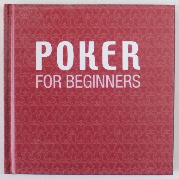 POKER FOR BEGINNERS by REBECCA LEVERE , photography by WILLIAM LINGWOOD , 2006