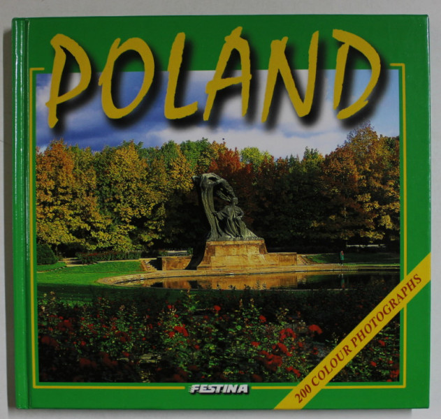 POLAND , 200 COLOUR PHOTOGRAPHS , ALBUM DE PREZENTARE TURISTICA , ANII  '2000
