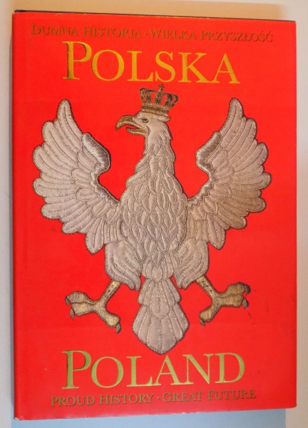 POLAND PROUD HISTORY GREAT FUTURE , 1996