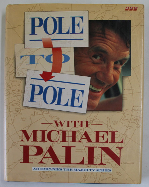 POLE TO POLE . with MICHAEL  PALIN , photographs by BASIL PAO ,  1992