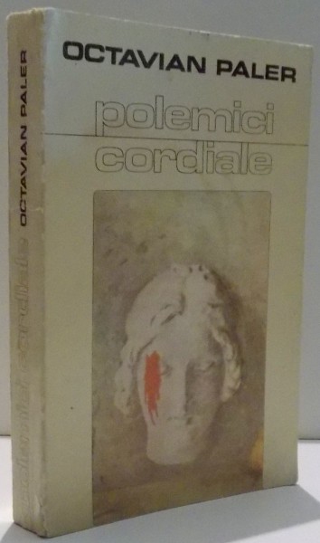 POLEMICI CORDIALE de OCTAVIAN PALER , 1983 *DEDICATIE