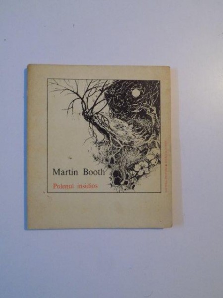 POLENUL INSIDIOS de MARTIN BOOTH , BUCURESTI 1977