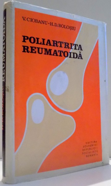 POLIARTRITA REUMATOIDA de V. CIOBANU, H.D. BOLOSIU , 1983