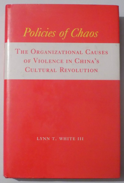 POLICIES OF CHAOS by LYNN T. WHITE III , 1989