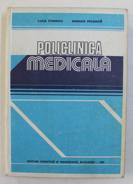 POLICLINICA MEDICALA de LUCA STANCIU si MARIAN MOANGA , 1983