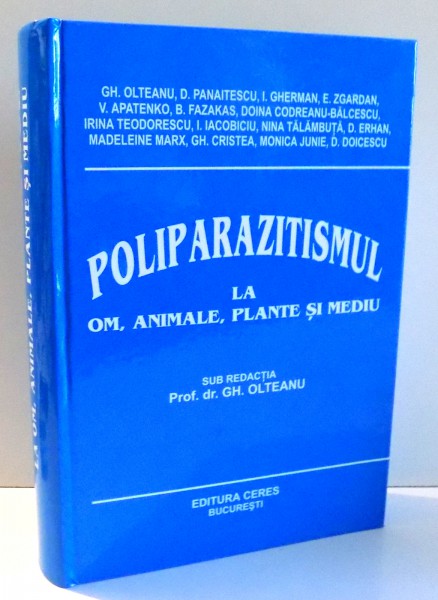 POLIPARAZITISMUL LA OM, ANIMALE, PLANTE SI MEDIU de GH. OLTEANU , 2001