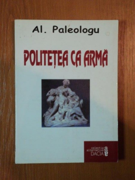 POLITETEA CA ARMA de AL. PALEOLOGUL