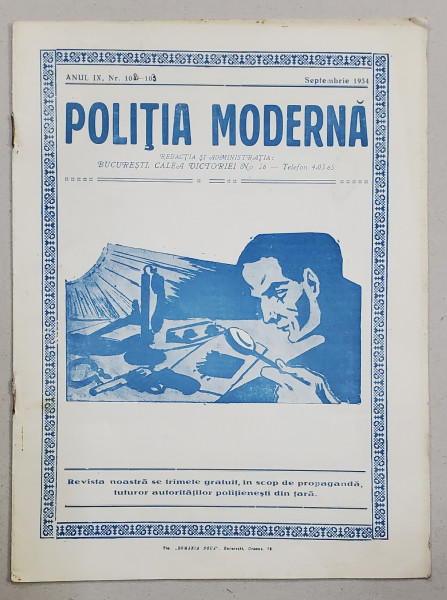 POLITIA MODERNA , REVISTA LUNARA DE SPECIALITATE , LITERATURA SI STIINTA , ANUL IX , NR. 102 - 103 , SEPTEMBRIE , 1934