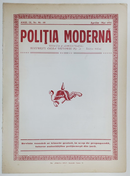 POLITIA MODERNA , REVISTA LUNARA DE SPECIALITATE , LITERATURA SI STIINTA , ANUL IX  , NR. 98-99 ,  APRILIE - MAI , 1934