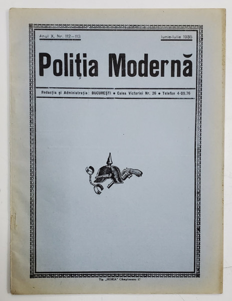POLITIA MODERNA , REVISTA LUNARA DE SPECIALITATE , LITERATURA SI STIINTA , ANUL X , NR.112-113 , IUNIE - IULIE , 1935