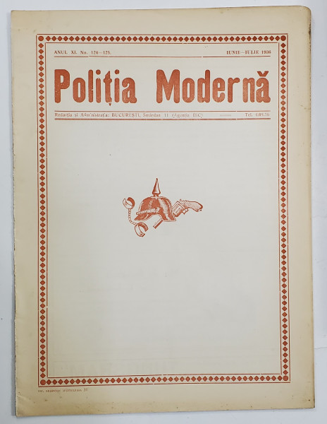 POLITIA MODERNA , REVISTA LUNARA DE SPECIALITATE , LITERATURA SI STIINTA , ANUL XI , NR.124-125  , IUNIE - IULIE , 1936