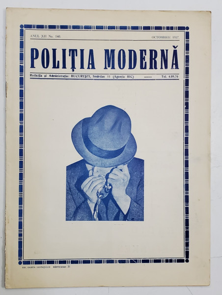 POLITIA MODERNA , REVISTA LUNARA DE SPECIALITATE , LITERATURA SI STIINTA , ANUL XII  , NR. 140 , OCTOMBRIE  , 1937
