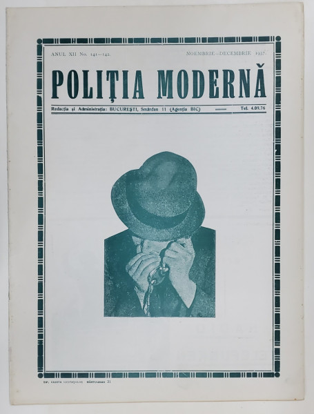 POLITIA MODERNA , REVISTA LUNARA DE SPECIALITATE , LITERATURA SI STIINTA , ANUL XII   , NR. 141-142 , NOIEMBRIE - DECEMBRIE , 1937