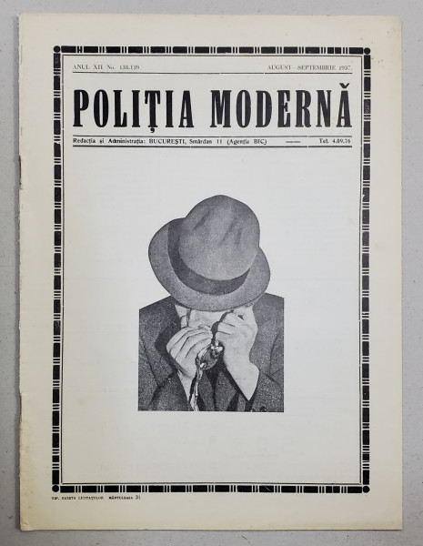 POLITIA MODERNA , REVISTA LUNARA DE SPECIALITATE , LITERATURA SI STIINTA , ANUL XII   , NR.138-139   ,  AUGUST - SEPTEMBRIE  , 1937