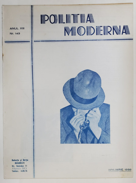POLITIA MODERNA , REVISTA LUNARA DE SPECIALITATE , LITERATURA SI STIINTA , ANUL XIII  , NR. 143 ,  IANUARIE , 1938