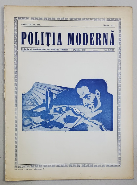 POLITIA MODERNA , REVISTA LUNARA DE SPECIALITATE , LITERATURA SI STIINTA , ANULXII  , NR. 133  ,  MARTIE , 1937