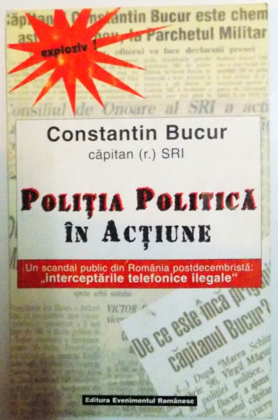 POLITIA POLITICA IN ACTIUNE UN SCANDAL PUBLIC DIN ROMANIA POSTDECEMBRISTA : " INTERCEPTARILE TELEFONICE ILEGALE " , 2000