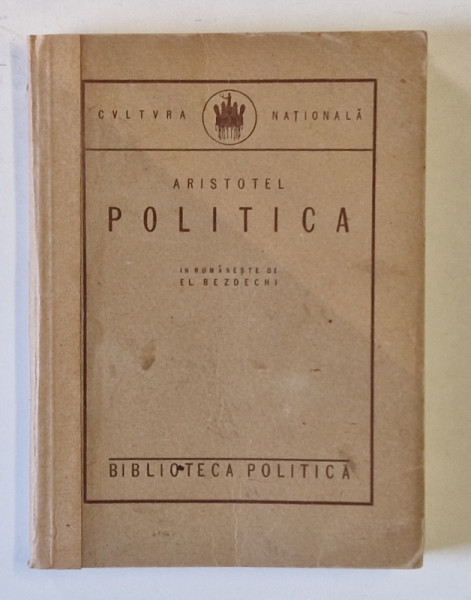 POLITICA de ARISTOTEL *EDITIE INTERBELICA , COTOR REFACUT CU SCOCI