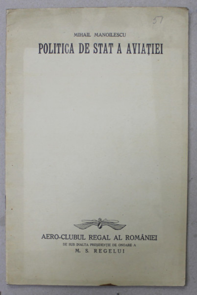 POLITICA DE STAT A AVIATIEI de MIHAIL MANOILESCU , CONFERINTA TINUTA LA 21.1.1929