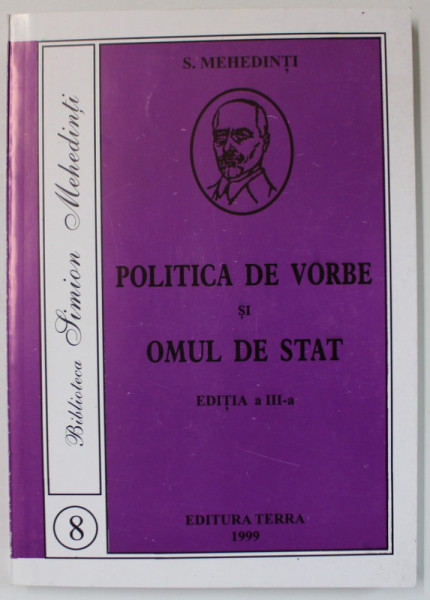 POLITICA DE VORBE SI OMUL DE STAT de SIMION MEHENDINTI , 1999