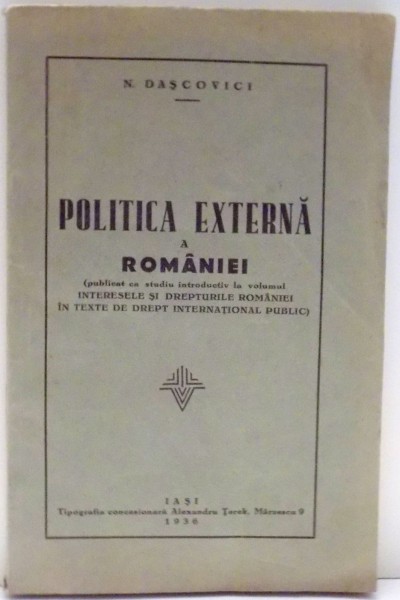 POLITICA EXTERNA A ROMANIEI de N. DASCOVICI , 1936