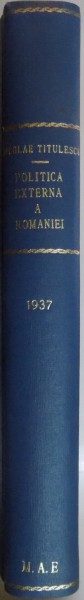 POLITICA EXTERNA A ROMANIEI de NICOLAE TITULESCU , 1937