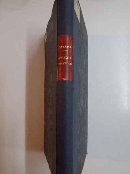 POLITICA EXTERNA A ROMANIEI de P.P CARP, C.STERE / UN CAZ DE CONSTIINTA de C. STERE 1921 / DISCURSUL D-LUI TAKE IONESCU. STUDIU CRITIC de C. STERE 1916
