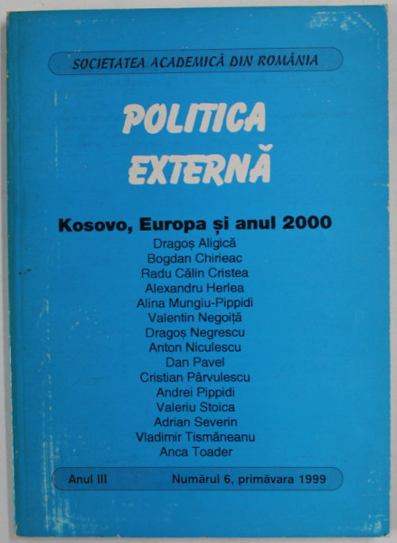 POLITICA EXTERNA , JURNAL  DE POLITICA COMPARATA  SI RELATII IINTERNATIONALE , ANUL III , NUMARUL 6 , 1999