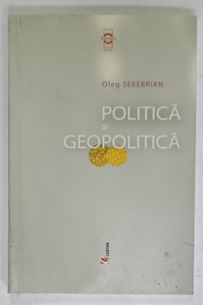 POLITICA SI GEOPOLITICA de OLEG SEREBRIAN , 2004
