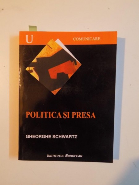 POLITICA SI PRESA de GHEORGHE SCHWARTZ , 2001