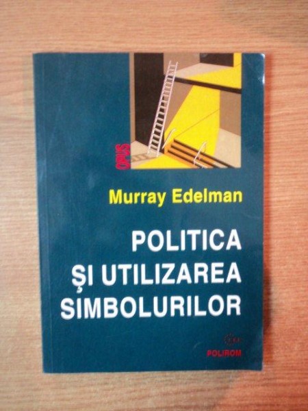 POLITICA SI UTILIZAREA SIMBOLURILOR de MURRAY EDELMAN