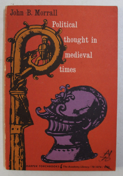 POLITICAL THOUGHT IN MEDIEVAL TIMES by JOHN B. MORRALL , 1962