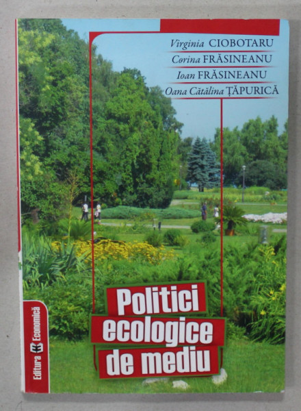 POLITICI ECOLOGICE DE MEDIU de VIRGINIA CIOBOTARU ...OANA CATALINA TAPURICA , 2011