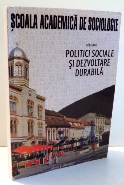 POLITICI SOCIALE SI DEZVOLTARE DURABILA de DOBRESU EMILIAN , 2009