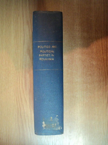 POLITICS AND  POLITICAL PARTIES IN ROUMANIA ,  CU 20 FOTOGRAFII SI UN ARBORE GENEALOGIC , LONDON 1936  ***