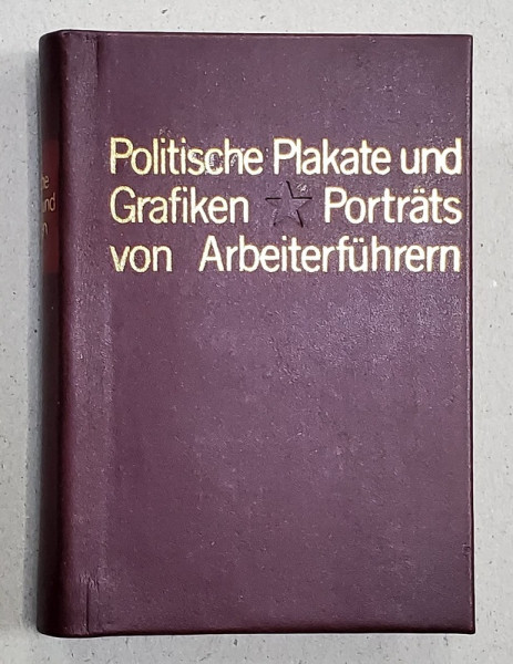 POLITISCHE PLAKATE UND GRAFIKEN - PORTRATS VON ARBEITERFUHRERN ( AFIS POLITIC SI GRAFICA ) , TEXT IN LIMBA GERMANA , 1974 , CARTE DE FORMAT MIC,  LIPSA ETUI DIN CARTON *