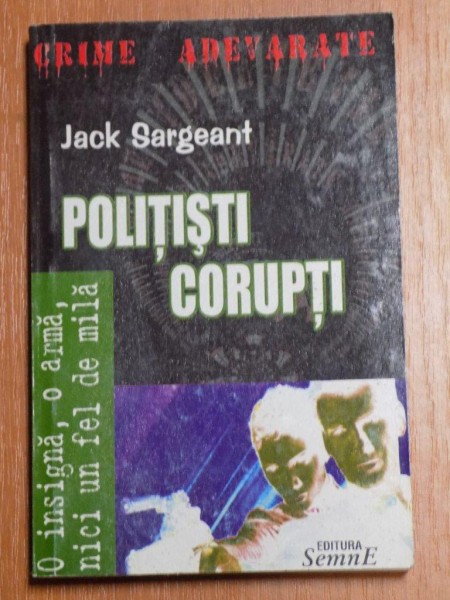 POLITISTI CORUPTI de JACK SARGEANT
